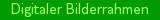 Digitaler Bilderrahmen